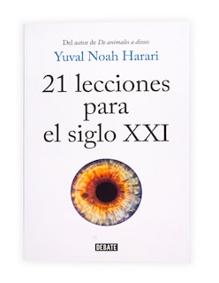 Foto 1 | Foto 1 | Libro 21 Lecciones Para El Siglo Xxi Autor Autor Yuval Noah Harari Editorial Debate