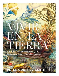 Foto 1 | Foto 1 | Libro Libro “vivir En La Tierra: Consciencia Vida Y El Origen Del Mundo Natural” Autor Abraham Gragera Editorial Taurus