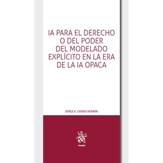 Foto 1 | Foto 1 | Ia Para El Derecho O Del Poder Del Modelado Explícito En La Era De La Ia Opaca