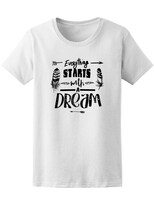 Playera Smartprintsink para Mujer Todo Comienza con Un Sueño