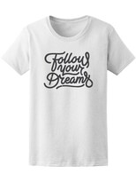 Playera Smartprintsink Mujer Sigue Tus Sueños/ Banner Blanco y Negro