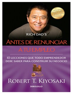 Foto 1 | Foto 1 | Libro Antes De Renunciar A Tu Empleo Autor Robert T. Kiyosaki Editorial Debolsillo