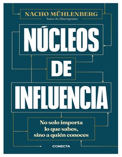 Foto 1 | Foto 1 | Libro Núcleos De Influencia Autor Nacho Mühlenberg Editorial Conecta