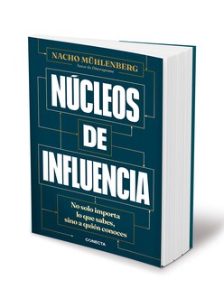 Foto 3 | Foto 3 | Libro Núcleos De Influencia Autor Nacho Mühlenberg Editorial Conecta