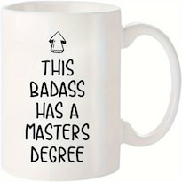 Taza De Café De Cerámica Divertida Con Texto «this Badass Has A Master's Degree» - Venta Internacional.