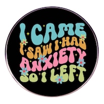 Broche Con Divertida Cita Sobre Ansiedad «llegué Vi Que Tenía Ansiedad» - Venta Internacional.