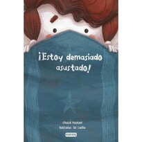 ¡estoy Demasiado Asustado!