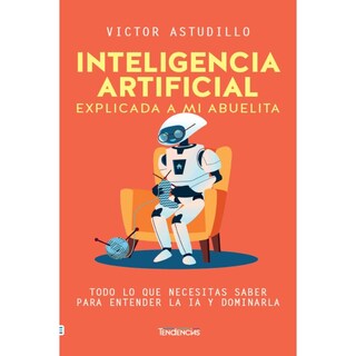 Foto 1 | Foto 1 | Inteligencia Artificial Explicada A Mi Abuelita