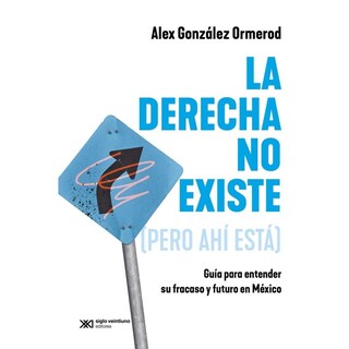 Foto 1 | Foto 1 | La Derecha No Existe (pero Ahí Esta)