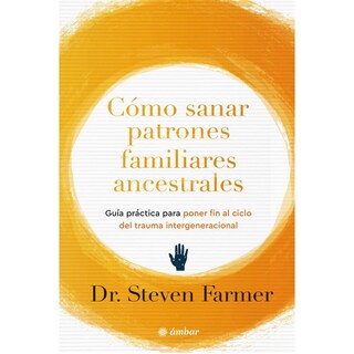 Foto 1 | Foto 1 | Cómo Sanar Patrones Familiares Ancestrales. Guía Práctica P